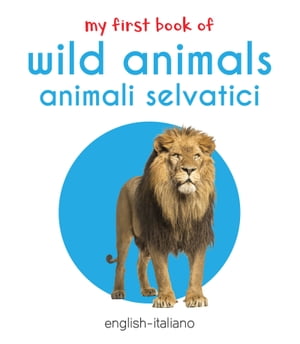 ŷKoboŻҽҥȥ㤨My First Book of Wild Animals - Animali Selvatici My First English - Italian Board BookŻҽҡ[ Wonder House Books ]פβǤʤ132ߤˤʤޤ