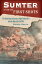 Sumter After the First Shots The Untold Story of America's Most Famous Fort until the End of the Civil WarŻҽҡ[ Derek Smith ]