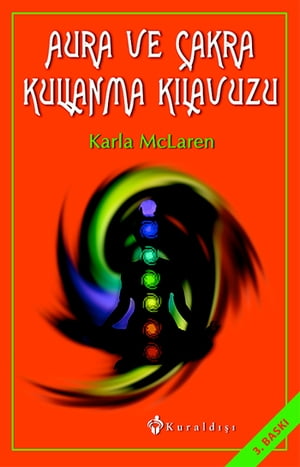 Aura ve ?akra Kullanma K?lavuzuŻҽҡ[ Karla Mclaren ]