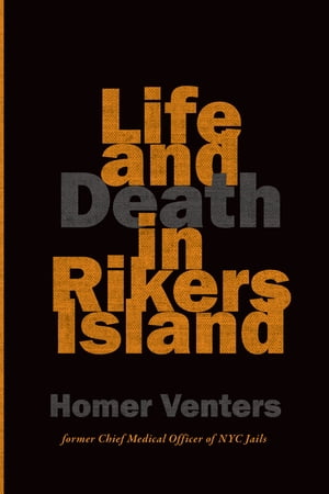 Life and Death in Rikers Island