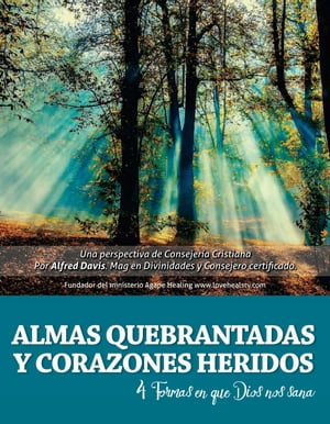 Almas Quebrantadas y Corazones Heridos