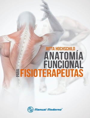 Anatomía funcional para fisioterapeutas