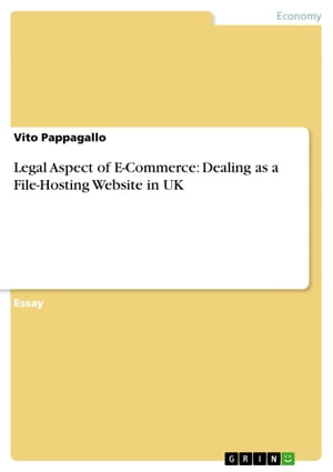 Legal Aspect of E-Commerce: Dealing as a File-Hosting Website in UK