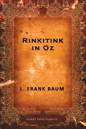 Rinkitink in Oz【電子書籍】[ L. Frank Baum ]