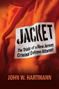 Jacket The Trials of a New Jersey Criminal Defense Attorney