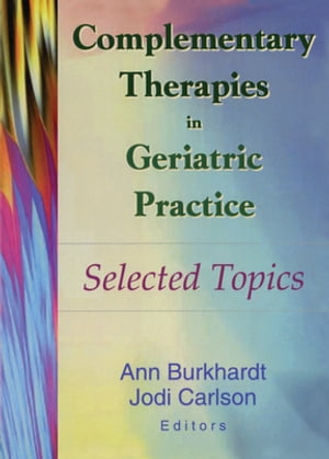 Complementary Therapies in Geriatric Practice