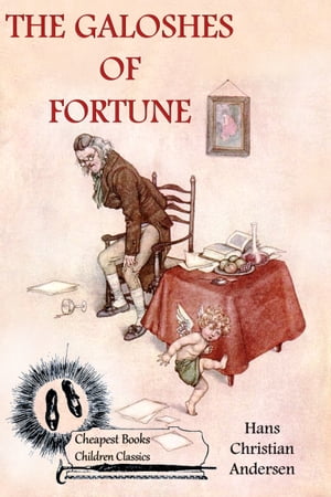 The Galoshes of FortuneŻҽҡ[ Hans Christian Andersen ]