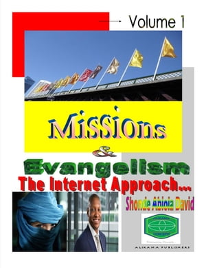 Missions and Evangelism, The Internet Approach I