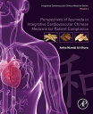 Perspectives of Ayurveda in Integrative Cardiovascular Chinese Medicine for Patient Compliance Volume 4【電子書籍】 Anika Niambi Al-Shura
