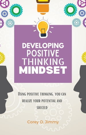 DEVELOPING POSITIVE THINKING MINDSET