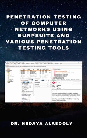 Penetration Testing of Computer Networks Using BurpSuite and Various Penetration Testing Tools