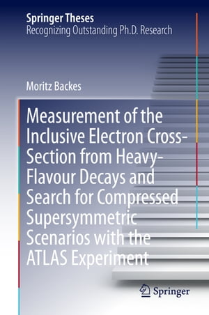 Measurement of the Inclusive Electron Cross-Section from Heavy-Flavour Decays and Search for Compressed Supersymmetric Scenarios with the ATLAS Experiment