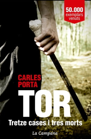 Tor. Tretze cases i tres morts【電子書籍】[ Carles Porta ]