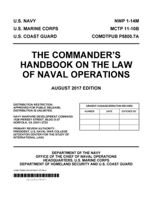 The Commander’s Handbook on the Law of Naval Operations August 2017 Edition NWP 1-14M MCTP 11-10B COMDTPUB P5800.7A【電子書籍】 United States Government US Navy