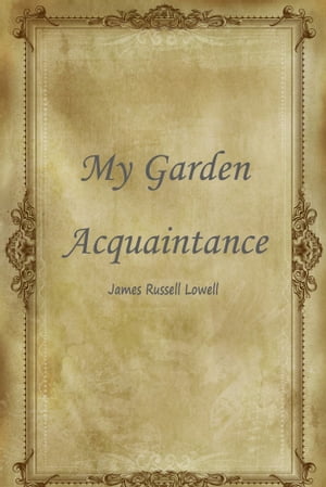 My Garden Acquaintance【電子書籍】[ Lowell James Russell ]