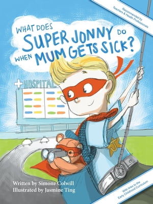 ŷKoboŻҽҥȥ㤨What Does Super Jonny Do When Mum Gets Sick? Second Edition Recommended by Teachers and Health ProfessionalsŻҽҡ[ Simone Colwill ]פβǤʤ292ߤˤʤޤ
