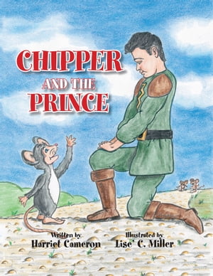 Chipper and the Prince【電子書籍】[ Harriet Cameron ]