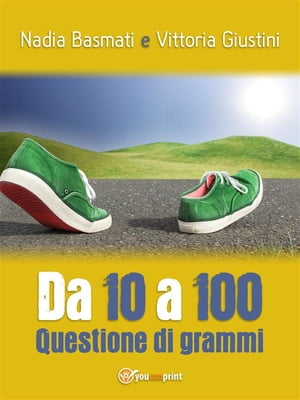 Da 10 a 100. Questione di grammi