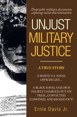 Unjust Military Justice Despicable Military Documents Exposing Racial DiscriminationŻҽҡ[ Ernie Davis Jr. ]