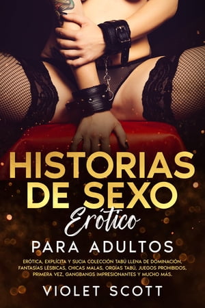 ŷKoboŻҽҥȥ㤨Historias de sexo er?tico para adultos Er?tica, expl?cita y sucia colecci?n tab? llena de dominaci?n, fantas?as l?sbicas, chicas malas, org?as tab?, juegos prohibidos, primera vez, gangbangs impresionantes y mucho m?s.ŻҽҡۡפβǤʤ150ߤˤʤޤ