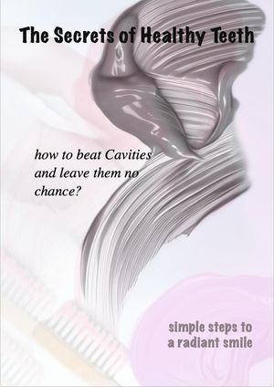 The Secrets of Healthy Teeth【電子書籍】[ Serhii Vyzhu ]