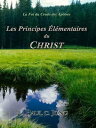 la Foi du Credo des Ap?tres - Les Principes ?l?mentaires du Christ