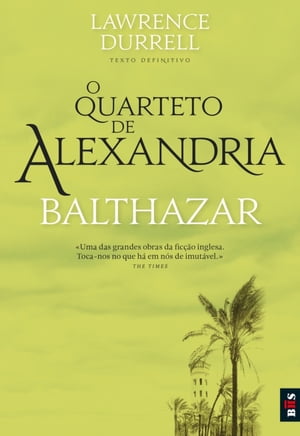 O Quarteto de Alexandria 2 - Balthazar【電子書籍】 Lawrence Durrell