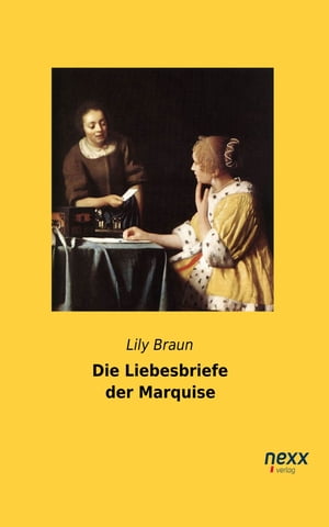 Die Liebesbriefe der MarquiseŻҽҡ[ Lily Braun ]