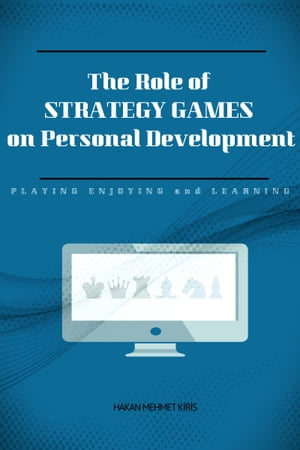 THE ROLE of STRATEGY GAMES on PERSONAL DEVELOPMENT