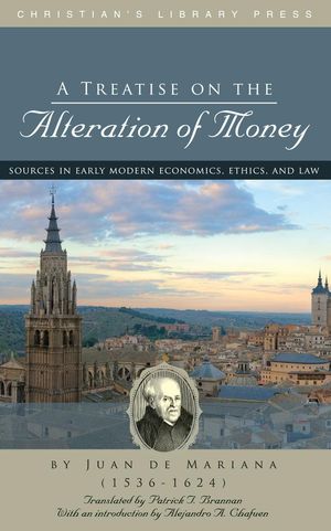 A Treatise on the Alteration of Money【電子書籍】[ Juan de Mariana ]