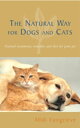 The Natural Way For Dogs And Cats Natural treatments, remedies and diet for your...