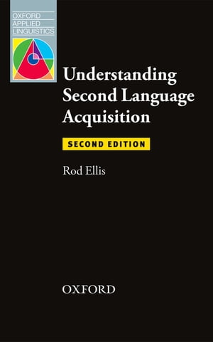 Understanding Second Language Acquisition 2nd Edition【電子書籍】 Rod Ellis