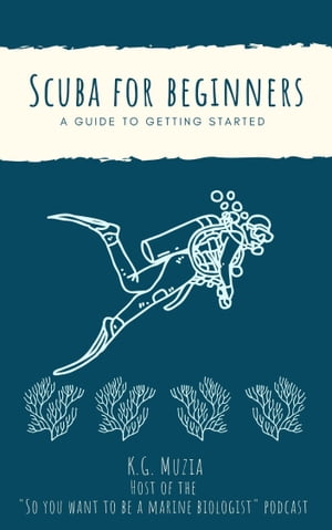 Scuba for Beginners: A Guide to Getting Started