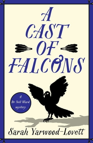 A Cast of Falcons An unputdownable British cozy murder mystery【電子書籍】 Sarah Yarwood-Lovett
