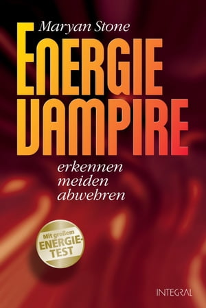 Energie-Vampire erkennen - meiden - abwehren