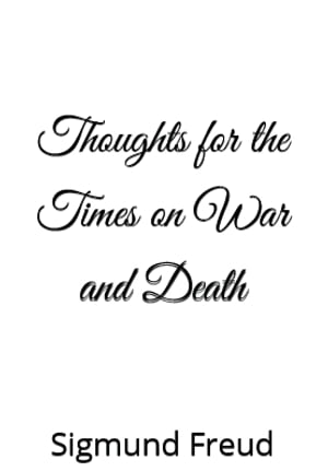 Thoughts for the Times of War and Death【電子