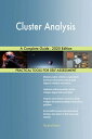 Cluster Analysis A Complete Guide - 2020 Edition【電子書籍】 Gerardus Blokdyk