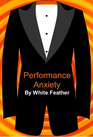 Performance AnxietyŻҽҡ[ White Feather ]