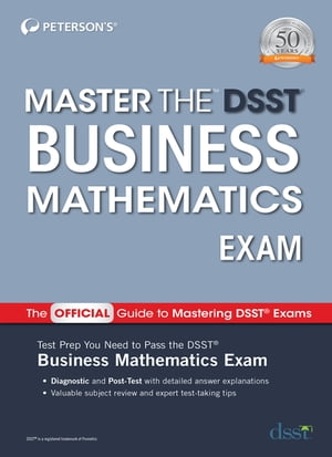 Master the DSST Business Mathematics Exam【電子書籍】[ Peterson's ]