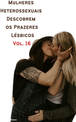 Mulheres Heterossexuais Descobrem os Prazeres Lésbicos