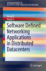 Software Defined Networking Applications in Distributed Datacenters【電子書籍】[ Heng Qi ]