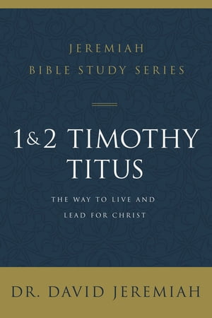 1 and 2 Timothy and Titus