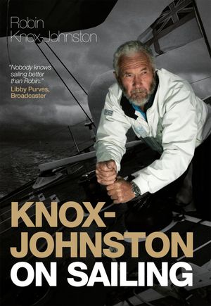 Knox-Johnston on Sailing