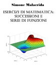 Esercizi di matematica: successioni e serie di funzioni