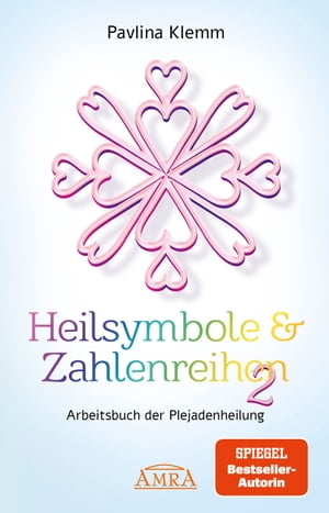 Heilsymbole &Zahlenreihen Band 2: Das neue Arbeitsbuch der Plejadenheilung [von der SPIEGEL-Bestseller-Autorin]Żҽҡ[ Pavlina Klemm ]