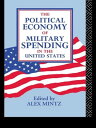 The Political Economy of Military Spending in the United States