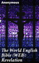 The World English Bible (WEB): Revelation【電子書籍】 Anonymous