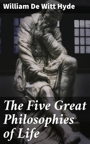 The Five Great Philosophies of Life