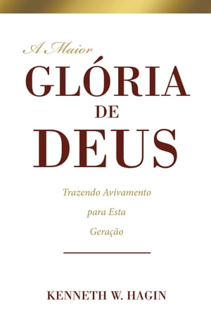 A Maior Glória de Deus