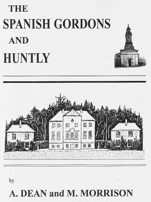 The Spanish Gordons and Huntly